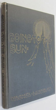 Item #25145 Going to the Sun. Vachel Lindsay