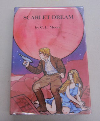 Item #28137 Scarlet Dream. C L. Moore