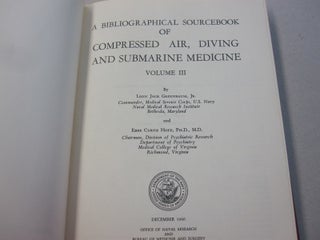 A Bibliographical Sourcebook of Compressed Air, Diving and Submarine Medicine Volume III.