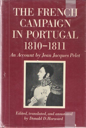 Item #29049 The French Campaign in Portugal 1810-1811. Jean Jacques Pelet