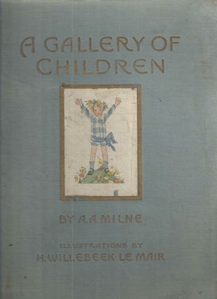 Item #29661 A Gallery of Children. A A. Milne