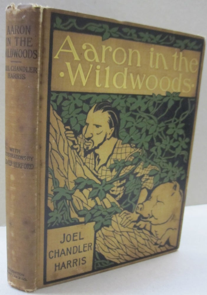 Item #29708 Aaron in the Wildwoods. Joel Chandler Harris.