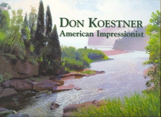 Item #29959 Don Koestner, American Impressionist. Michael Coyle, Annette LeSueur