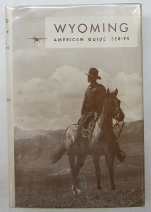 Item #30478 Wyoming; A Guide to its History, Highways, and People