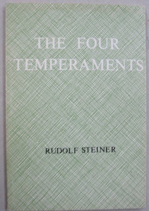 Item #30736 The Four Temperaments. Rudolf Steiner