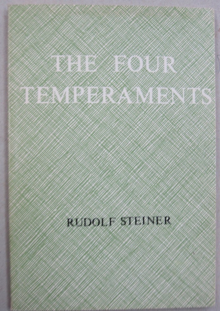 Item #30736 The Four Temperaments. Rudolf Steiner.