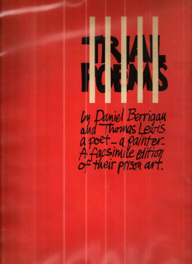 Item #30753 Trial Poems; a poet, a painter -- A facsimile edition of their prison art. Daniel Berrigan, Thomas Lewis.