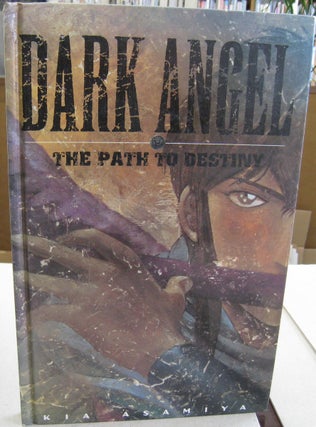 Item #30917 Dark Angel Volume 1; The Path to Destiny. Kia Asamiya