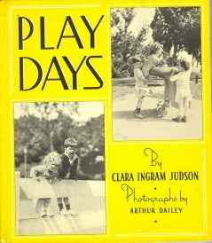 Item #31323 Play Days. Clara Ingram Judson