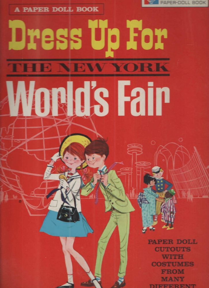 Item #31788 Peter and Wendy Dress Up For The New York World's Fair; A Paper Doll Book