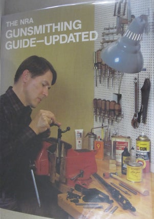 Item #33446 The NRS Gunsmithing Guide-Updated. National Rifle Association of America, NRA