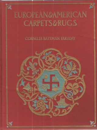 Item #33702 European & American Carpets & Rugs. Cornelia Bateman Faraday