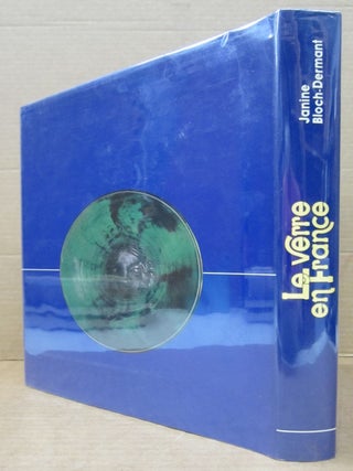 Le Verre En France d'Emile Galle a nos Jours.