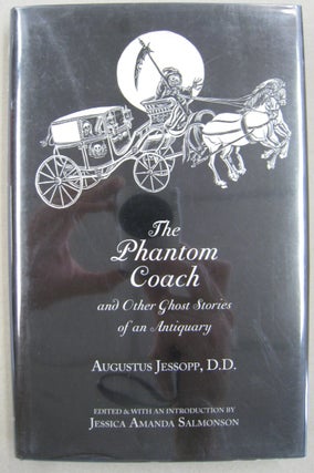 Item #33958 The Phantom Coach; and Other Ghost Stories of an Antiquary. Augustus - edited...