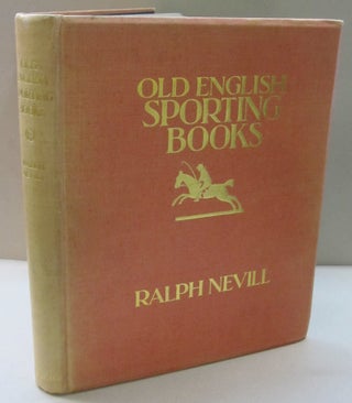 Item #34068 Old English Sporting Books. Ralph and Nevill, Geoffrey Holme