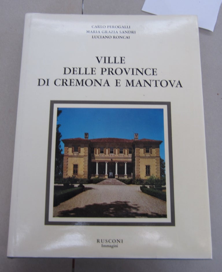 Item #34440 Ville Delle Province Di Cremona E Mantova Lombardia 5; Lombardia 5. Carlo Perogalli, Maria Grazia Sandri, Luciano Roncai.