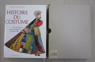 Item #35301 Histoire Du Costume; En Occident De L'Antiquite A Nos Jours. Francois Boucher