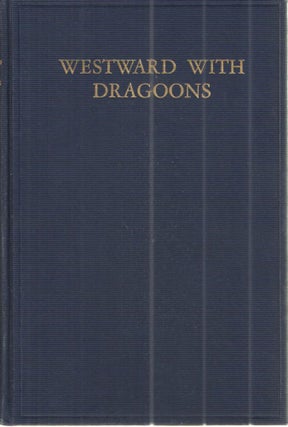 Item #35562 Westward With Dragoons; The Journal of William Clark On His Expedition to Establish...