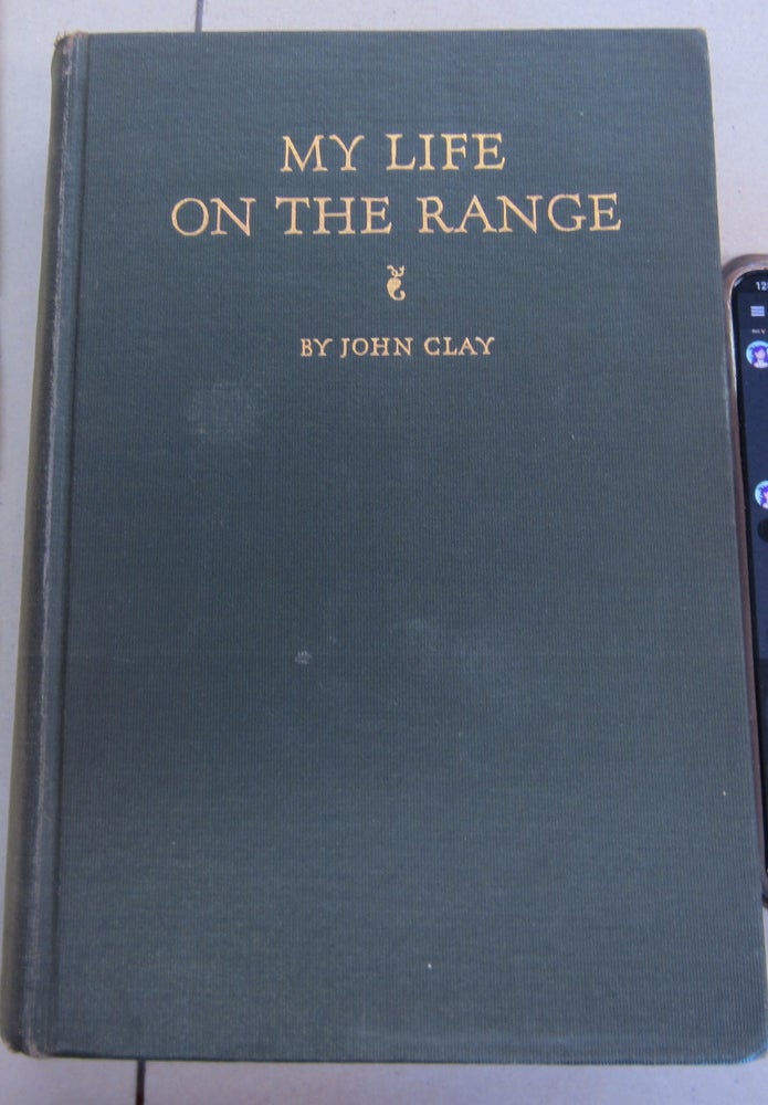 Item #35780 My Life on the Range. John Clay.