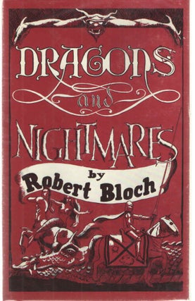 Item #37961 Dragons and Nightmares. Robert Bloch