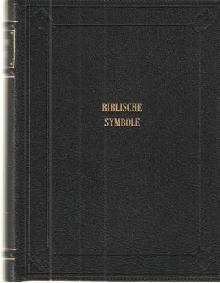 Item #38004 Biblische Symbole; oder Bibelblatter in Bildern - Das Lebensbild des Heilandes in...