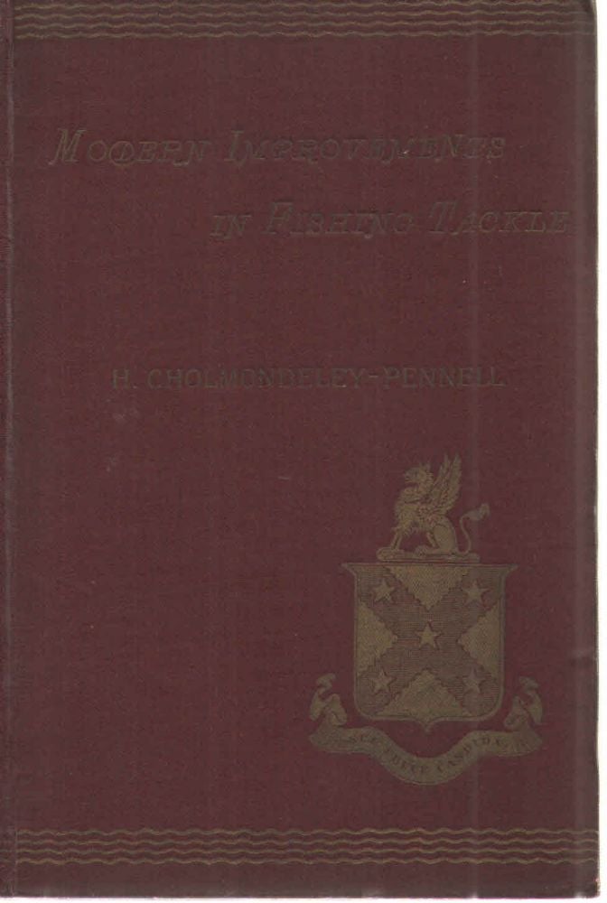 Item #38522 Modern Improvements in Fishing Tackle and Fish Hooks. H. Cholmondeley-Pennell.