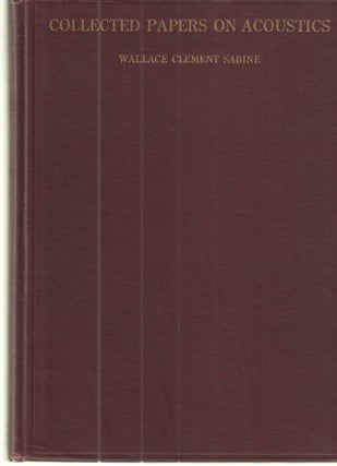 Item #38714 Collected Papers on Acoustics. Wallace Clement Sabine