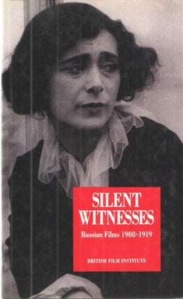 Item #39011 Silent Witnesses; Russian Films 1908-1919. Yuri Tsivian and, Lorenzo Codelli Paolo...