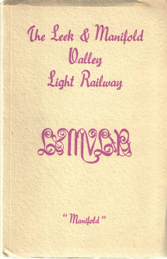 Item #39274 The Leek & Manifold Valley Light Railway. Manifold.