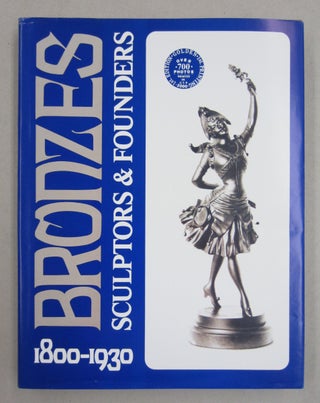 Item #39668 Bronzes Sculptors & Founders 1800-1930 4 volume set. Harold Berman