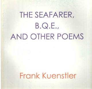 Item #40050 The Seafarer, B.q.e., and Other Poems. Frank Kuenstler