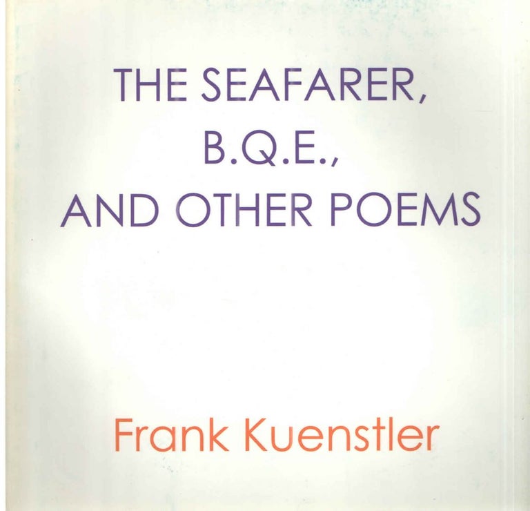 Item #40050 The Seafarer, B.q.e., and Other Poems. Frank Kuenstler.