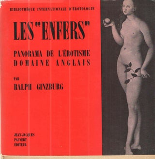 Item #40324 Les "Enfers"; Panorama De L'Erotisme Domaine Anglais. Ralph Ginzburg
