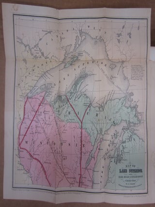 Wisconsin and its Resources; with Lake Superior, Its Commerce and Navigation including a trip up the Mississippi, and a Canoe Voyage on the St. Croix and Brule Rivers to Lake Superior; to which are appended, the constitution of the state, with the routes of the principal railroads, list of post offices, etc. with illustrations and authentic maps of Wisconsin and the region of Lake Superior.