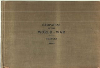 Item #40613 Campaigns of the World War; Atlas. Fiebeger