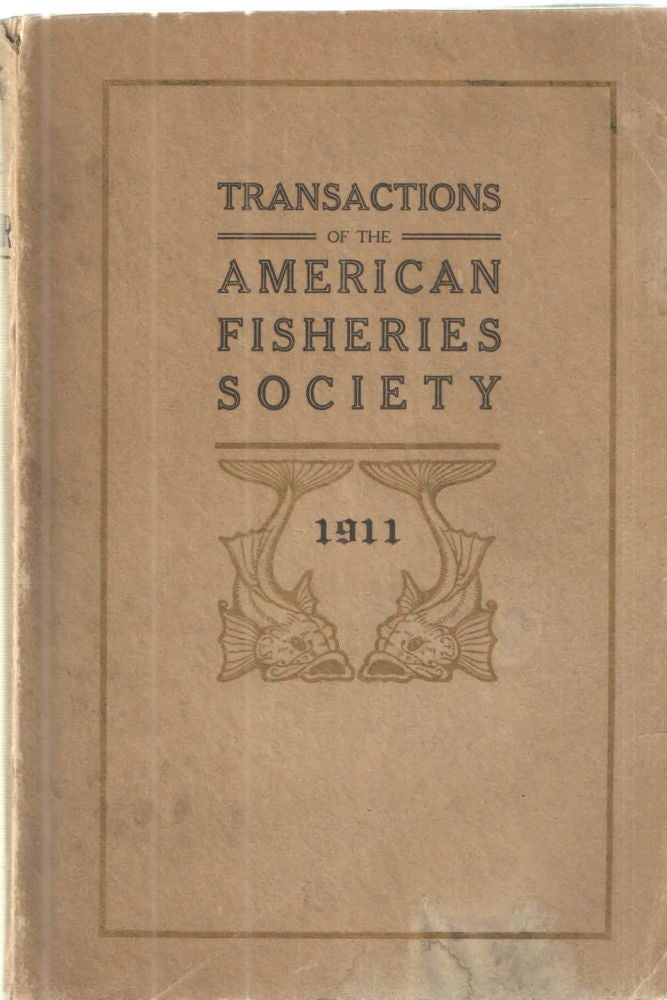 Item #40630 Transactions of the American Fisheries Society at its Forty-First Annual Meeting; October 3,4,and 5, 1911