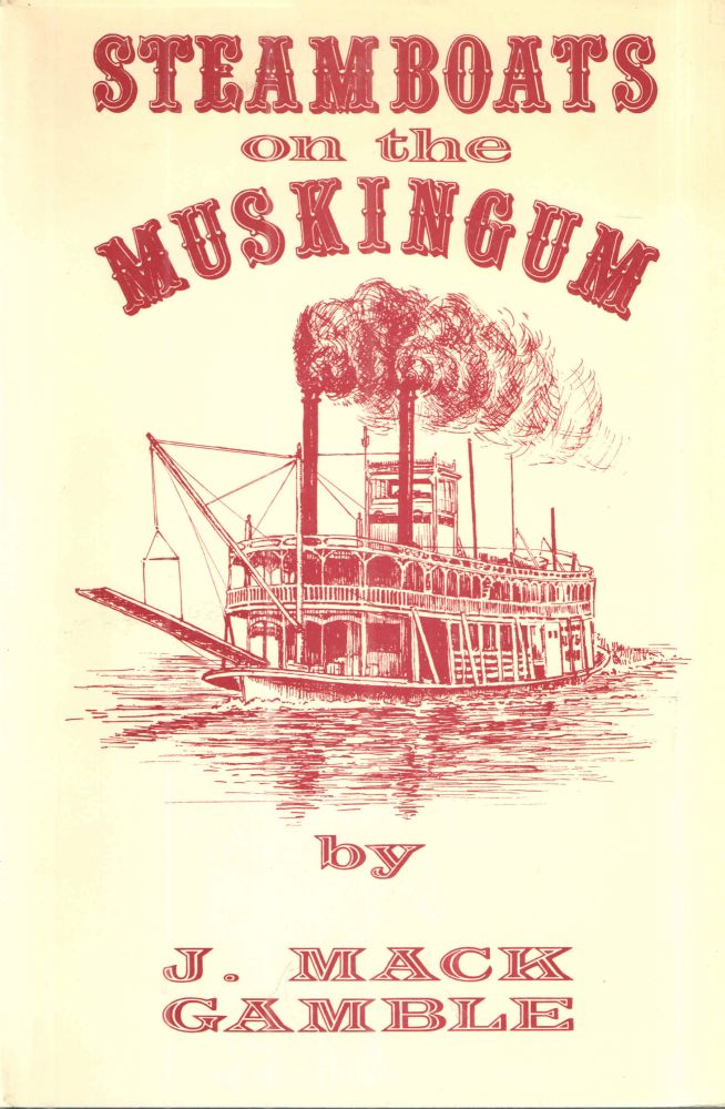 Item #40918 Steamboats on the Muskingum. J. Mack Gamble.