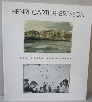 Item #41174 Henri Cartier-Bresson: Pen, Brush, and Cameras. Henri Cartier-Bresson