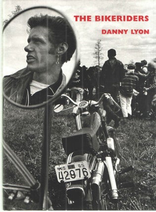 Item #41300 The Bikeriders. Danny Lyon
