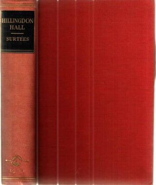 Item #41418 Hillingdon Hall or The Cockney Squire A Tale of Country Life. Surtees