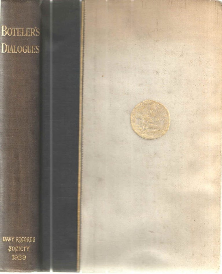 Item #41533 Boteler's Dialogues Publications of the Navy Records Society Vol. LXV. W G. Perrin.