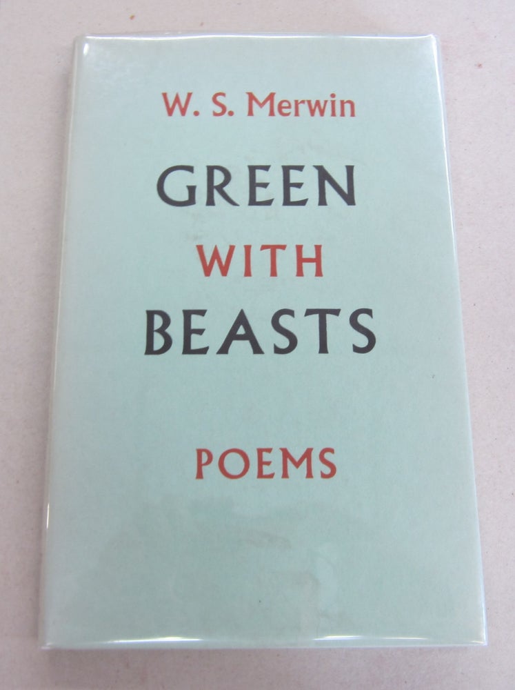 Item #41551 Green with Beasts. W S. Merwin.