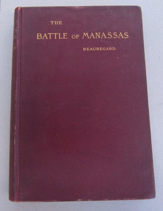 Item #41638 A Commentary on the Campaign and Battle of Manassas of July 1861 Together with a...