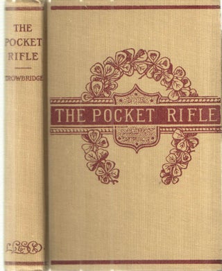 Item #41677 The Pocket Rifle. J T. Trowbridge