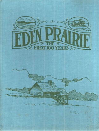 Item #41819 Eden Prairie The First 100 Years. Helen Holden Anderson
