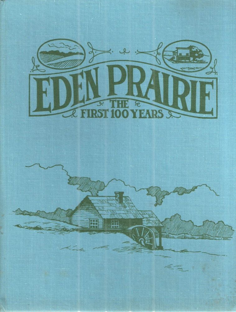 Item #41819 Eden Prairie The First 100 Years. Helen Holden Anderson.
