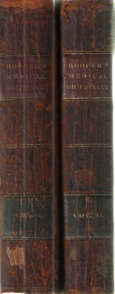 Item #42118 Lexicon Medicum; or Medical Dictionary; Containing an explanation of the terms in Anatomy, Botany, Chemistry, Materia Medica, Midwifery, Mineralogy, Pharmacy, Physiology, Practice of Physic, Surgery and the Various Branches of Natural Philosophy Connected with Medicine. M. D. Robert Hooper MDand Samuel Akerly.