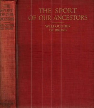 Item #42119 The Sport of Our Ancestors Being A Collection of Prose and Verse Setting Forth The...
