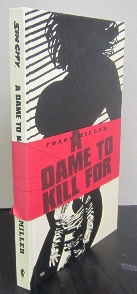 Item #42215 A Dame to Kill for (Sin City). Frank Miller.
