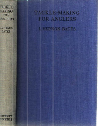 Item #42492 Tackle Making for Anglers. L. Vernon Bates